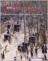 Book The Art of Impressionism: Painting Technique and the Making of Modernity free