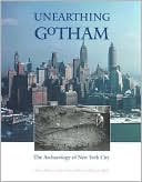 Book Unearthing Gotham: The Archaeology of New York City free