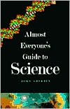 Book Almost Everyone's Guide to Science: The Universe, Life and Everything (Yale Nota Bene) free