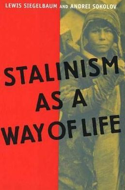 Book Stalinism as a Way of Life: A Narrative in Documents (Annals of Communism Series) free