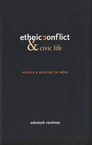 Book Ethnic Conflict and Civic Life: Hindus and Muslims in India free