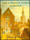 Book The London Town Garden, 1700-1840 free