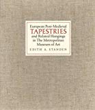 Book European Post-medieval Tapestries And Related Hangings In The Metropolitan Museum Of Art, Two Volumes free
