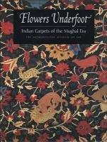 Book Flowers Underfoot Indian Carpets Of The Mughal Era free