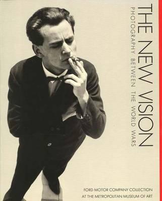 Book The New Vision Photography Between The World Wars, Ford Motor Company Collection At The Metropolitan Museum Of Art free