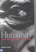 Book Humanity: A Moral History of the Twentieth Century free