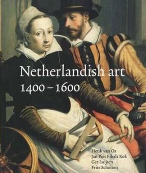 Book Netherlandish Art 1400-1600 (netherlandish Art In The Rijksmuseum Series) free