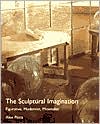 Book The Sculptural Imagination: Figurative, Modernist, Minimalist free