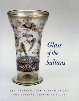 Book Glass of the Sultans (Metropolitan Museum of Art Series) free