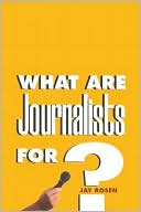 Book What Are Journalists For? free