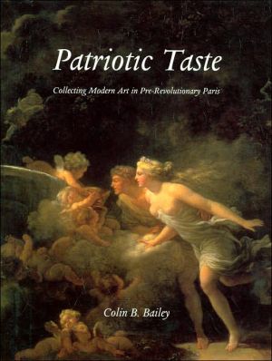 Book Patriotic Taste: Collecting Modern Art in Pre-Revolutionary Paris free