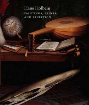 Book Hans Holbein: Paintings, Prints, and Reception free