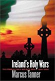 Book Ireland's Holy Wars: The Struggle for a Nation's Soul, 1500-2000 free