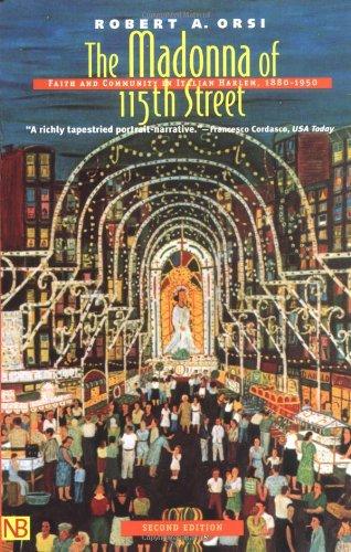 Book The Madonna of 115th Street: Faith and Community in Italian Harlem, Second Edition free