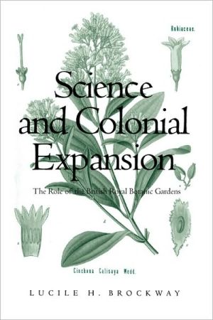 Book Science and Colonial Expansion: The Role of the British Royal Botanic Garden free