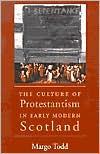 Book The Culture of Protestantism in Early Modern Scotland free