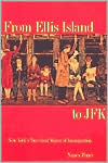 Book From Ellis Island to JFK: New York`s Two Great Waves of Immigration free