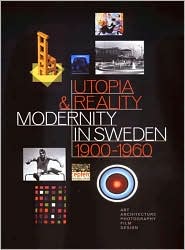 Book Utopia and Reality: Modernity in Sweden 1900-1960 free