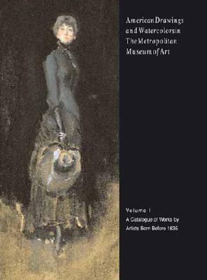 Book American Drawings and Watercolors in the Metropolitan Museum of Art: A Catalogue of Works by Artists Born Before 1835 free
