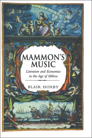 Book Mammon's Music: Literature and Economics in the Age of Milton free