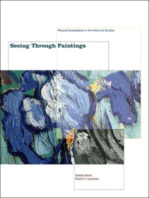 Book Seeing Through Paintings: Physical Examination in Art Historical Studies free