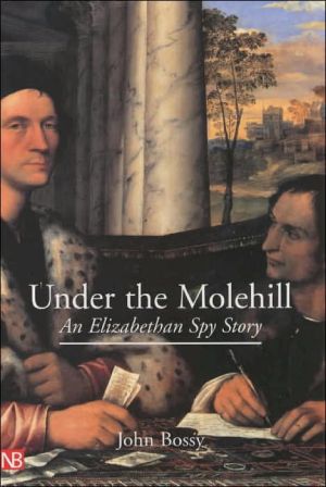 Book Under the Molehill: An Elizabethan Spy Story free