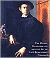 Book The Medici, Michelangelo, and the Art of Late Renaissance Florence free