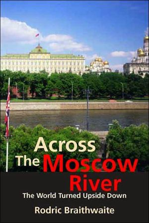 Book Across the Moscow River: The World Turned Upside Down free