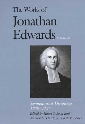 Book Sermons and Discourses, 1739-1742 (The Works of Jonathan Edwards Series, Volume 22) free