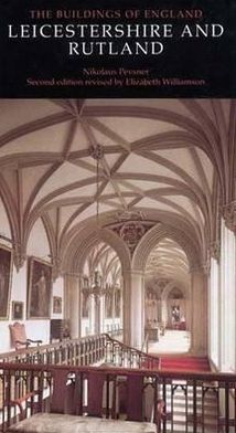 Book Leicestershire & Rutland (Pevsner Architectural Guides: Buildings of England) free
