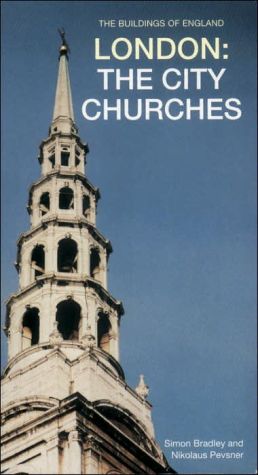 Book London: The City Churches (Pevsner Architectural Guides: Buildings of England) free