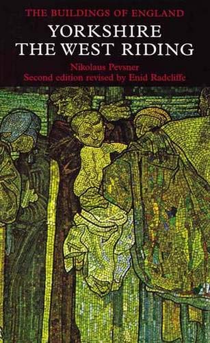 Book Yorkshire: The West Riding, Second edition (Pevsner Architectural Guides: Buildings of England) free
