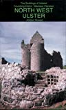 Book North West Ulster: The Counties Of Londonderry, Donegal, Fermanagh And Tyrone (pevsner Architectural Guides: Buildings Of Ireland) free
