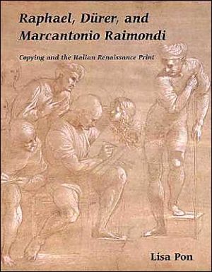 Book Raphael, Dürer, and Marcantonio Raimondi: Copying and the Italian Renaissance Print free
