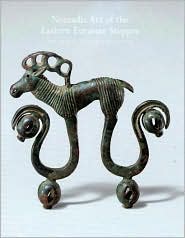 Book Nomadic Art from the Eastern Eurasian Steppes: The Eugene V. Thaw and Other New York Collections free