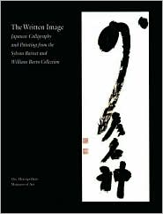 Book The Written Image: Japanese Calligraphy and Painting from the Sylvan Barnet and William Burto Collection free