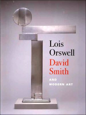 Book Lois Orswell, David Smith, and Modern Art free