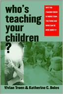 Book Whos Teaching Your Children?: Why the Teacher Crisis Is Worse Than You Think and What Can Be Done About It free