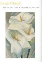 Book Georgia O'Keeffe and the Calla Lily in American Art, 1860-1940. free