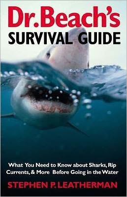 Book Dr. Beach's Survival Guide: What You Need to Know about Sharks, Rip Currents, and More Before Going in the Water free