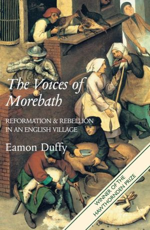 Book The Voices of Morebath: Reformation and Rebellion in an English Village free