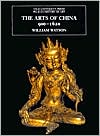 Book The Arts of China 9001620 (The Yale University Press Pelican History of Art Series) free