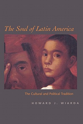 Book The Soul of Latin America: The Cultural and Political Tradition free