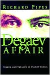 Book The Degaev Affair: Terror and Treason in Tsarist Russia free