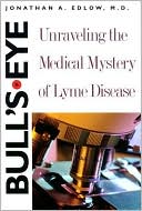 Book Bull's-Eye: Unraveling the Medical Mystery of Lyme Disease free