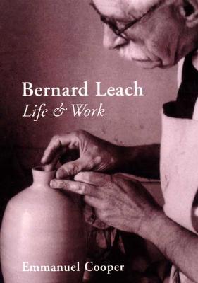 Book Bernard Leach: Life and Work free Book Bernard Leach: Life and Work free