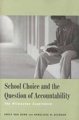 Book School Choice and the Question of Accountability: The Milwaukee Experience free