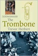 Book The Trombone (Yale Musical Instrument Series) free