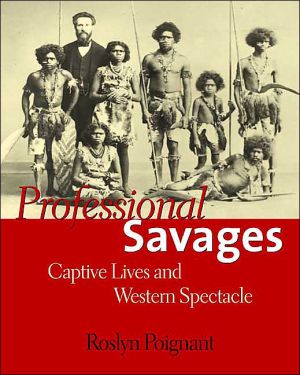 Book Professional Savages: Captive Lives and Western Spectacle free