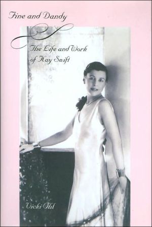 Book Fine and Dandy: The Life and Work of Kay Swift free